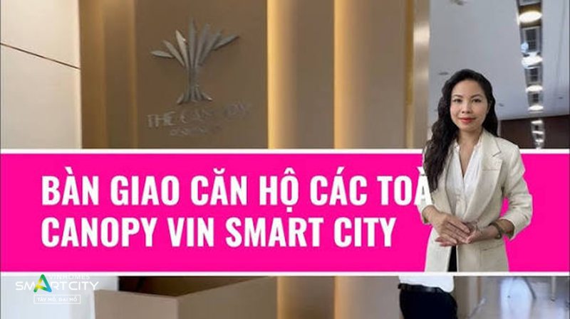 Bàn giao căn hộ Vinhomes Smart City - Bàn giao căn hộ Vinhomes Smart City hiện nay như thế nào? Bàn giao căn hộ Vinhomes Smart City - Bàn giao căn hộ Vinhomes Smart City hiện nay như thế nào?